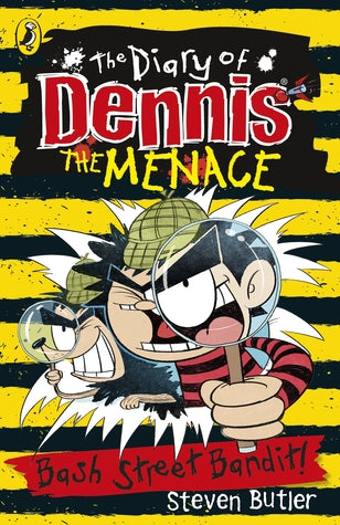 The Diary of Dennis the Menace: Bash Street Bandit (The Diary of Dennis the Men Steven ButlerGet ready for the fourth brilliant Diary of Dennis the Menace book: Bash Street Bandit!Steven Butler is an actor, dancer and trained circus performer, and has bee