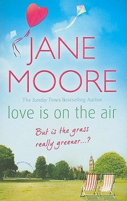 Love is On the Air Jane MooreCam Simpson has been going out with Dean for six years, sharing a flat for four. It's a comfortable, cosy life with companionship and security. And Dean is everything she could possibly want - dependable, manly and generous. O