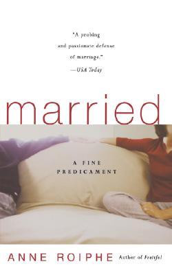 Married: A Fine Predicament Anne RoipheA defence of married life from the perspective of a wife who survived the 1950s, the sexual revolution and the women's movement. Drawing upon a range of examples from history, literature and popular culture, the book