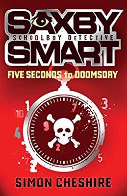 Five Seconds To Doomsday (Saxby Smart, Private Detective #6) Simon Cheshire"My name is Saxby Smart and I'm a private detective. I go to St.Egbert's School, my office is in the garden shed, and these are my casefiles. Unlike most detectives, I don't have a