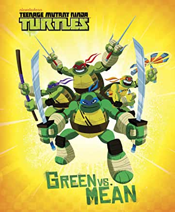 Green vs. Mean A Little Golden BookBoys and girls can meet Nickelodeon's Teenage Mutant Ninja Turtles in this all-new, full-color book.First published July 23, 2013