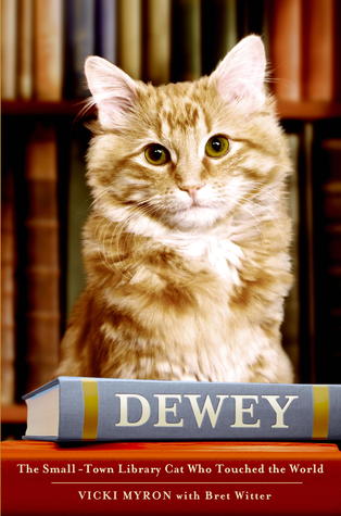 Dewey: The Small-Town Library Cat Who Touched the World Vicki MyronHow much of an impact can an animal have? How many lives can one cat touch? How is it possible for an abandoned kitten to transform a small library, save a classic American town, and event