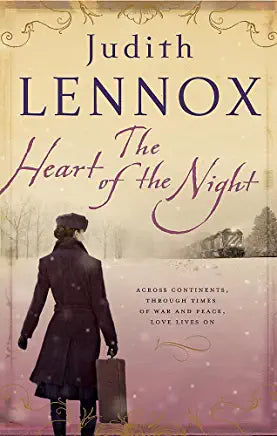 The Heart of the Night Judith Lennox An epic novel of passion, betrayal and danger, set in wartime Britain and EuropeIn the spring of 1936 Kay Garland embraces an exciting new life of glamour when she becomes companion to Russian Konstantin Denisov's daug