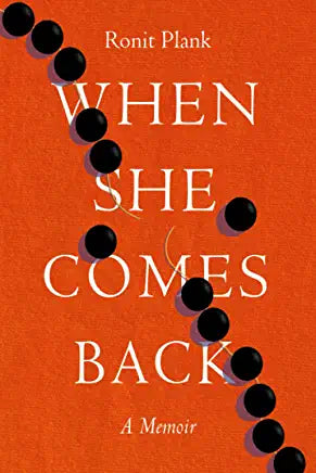 When She Comes Back Ronit Plank Abandoned By Her MotherRonit was six years old when her mother left her and her four year old sister for India to follow a cult guru. Bhagwan Shree Rajneesh, whose commune was responsible for the largest biological attack o
