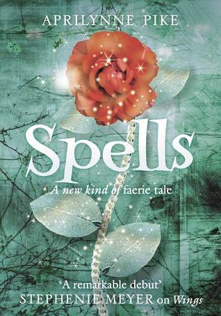 Spells: A New Kind of Faerie Tale (Wings #2) Aprilynne Pike Six months have passed since Laurel saved the gateway to the faerie realm of Avalon. Now she must spend her summer there, honing her skills as a Fall faerie. But her human family and friends are