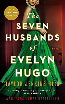 The Seven Husbands of Evelyn Hugo Taylor Jenkins Reid From the author of Daisy Jones & The Six -- an entrancing novel "that speaks to the Marilyn Monroe and Elizabeth Taylor in us all" (Kirkus Reviews), in which a legendary film actress reflects on her re