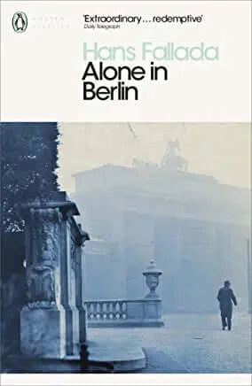 Alone in Berlin Hans Fallada Publisher ‏ : ‎ Penguin Books (January 1, 2010)