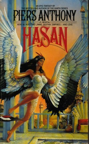 Hasan Piers Anthony In the days of Sinbad, the handsome young merchant Hasan quests forth from Bassorah, seeking great wealth. But Lo! The hand of Allah sets the youth upon a rare journey—into the heart of deadly adventure, unearthly peril...and magic. En