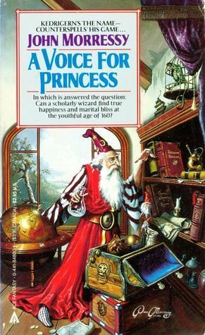 A Voice for Princess (Kedrigern #1) John Morressy If only I could find the right spell! At 160 years old Kedrigern is a relatively young, bachelor wizard of some reputation. He is a master magician, specializing in the performance of counter-spells, that