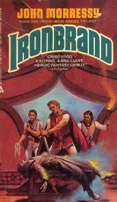 Ironbrand (Iron Angel #1) John Morressy First book in this heroic fantasy series. Other novels include: Graymantle (1981); Kingsbane (1982) and The Time of the Annihilator (1985). First published July 1, 1980