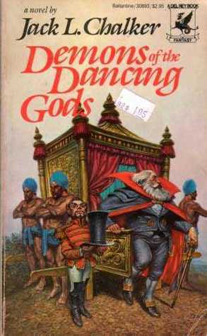 Demons of Dancing Gods (Dancing Gods #2) Jack L Chalker While the initial battle for Husaquahr has been won, dark forces are gathering to the south. *** One of the Council of Thirteen has to be the Dark Baron and the Baron is plotting with the Demon Princ